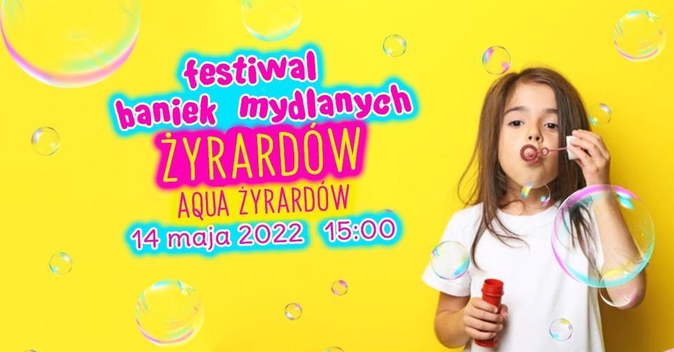 Festiwal Baniek Mydlanych Żyradówjpg.jpg